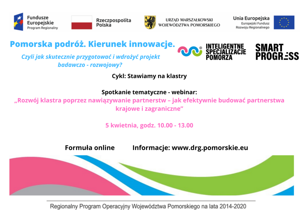 Rozwój klastra poprzez nawiązywanie partnerstw – jak efektywnie budować partnerstwa krajowe i zagraniczne? – już 5 kwietnia!