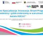 „Inteligentne specjalizacje. Innowacje. Smart Progress. Gdzie jesteśmy i zmierzamy w warunkach świata VUCA?” – za nami konferencja ekspercka w ramach projektu Smart Progress