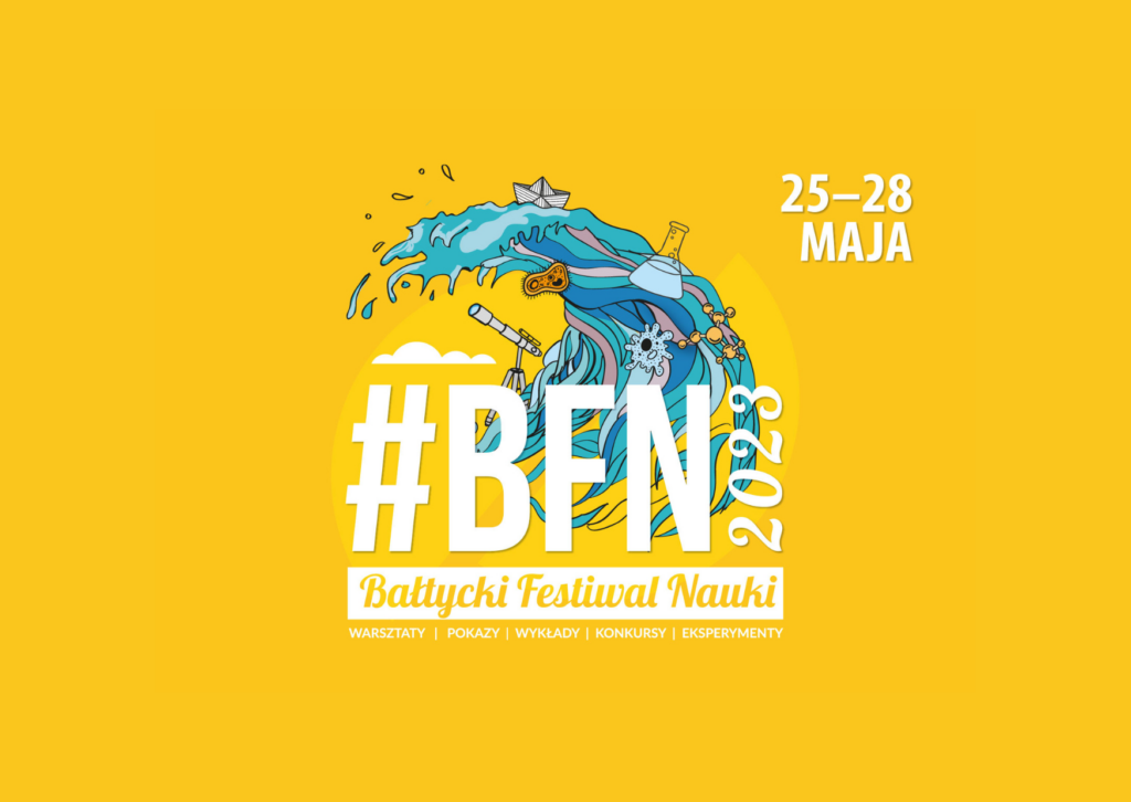 Daj się pochłonąć nauce! Bałtycki Festiwal Nauki 25-28 maja na Politechnice Gdańskiej