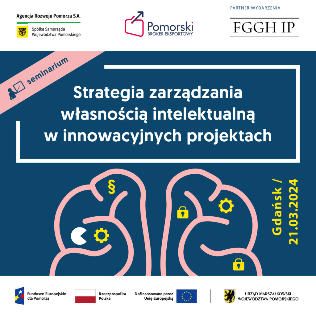 Jak zarządzać własnością intelektualną w innowacyjnych projektach? Seminarium 21.03.2024
