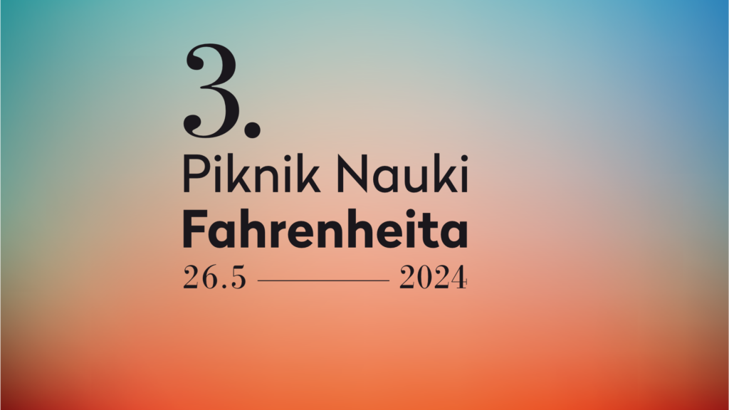 Piknik Nauki Fahrenheita 2024 – miasteczko naukowe na Górze Gradowej