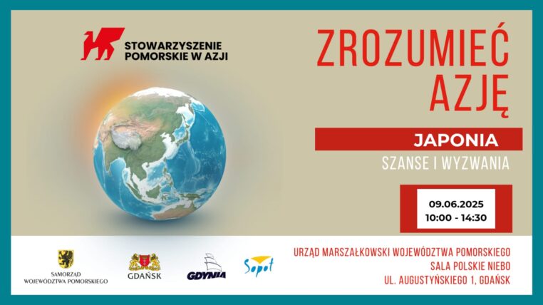 Grafika promująca seminarium „Zrozumieć Azję. Japonia – szanse i wyzwania”, które odbędzie się 9 czerwca 2025 r. w godzinach 10:00–14:30 w sali Polskie Niebo Urzędu Marszałkowskiego Województwa Pomorskiego w Gdańsku