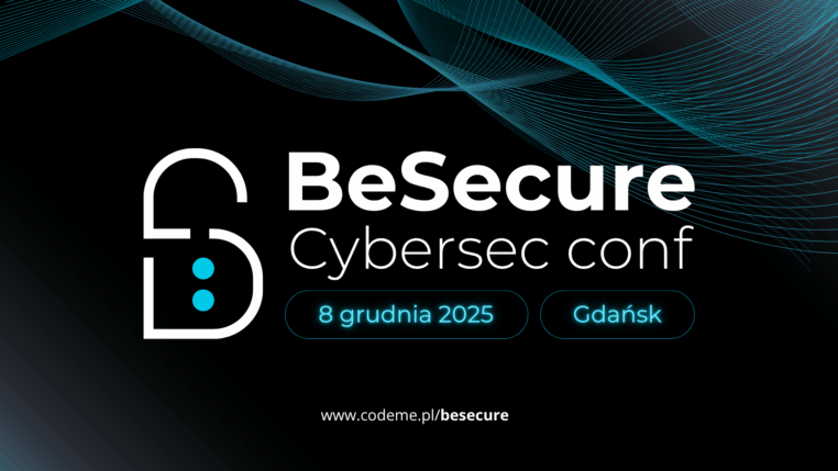 Konferencja BeSecure 2025 cyberbezpieczeństwo nad Bałtykiem