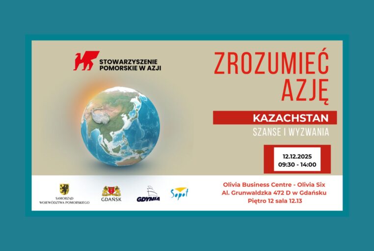 Kazachstan – partner w Azji Centralnej. Co powinni wiedzieć pomorscy przedsiębiorcy? Seminarium