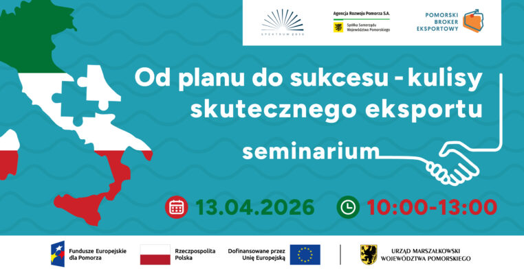 Seminarium dla firm „Od planu do sukcesu – kulisy skutecznego eksportu”. 13 kwietnia 2026 r.