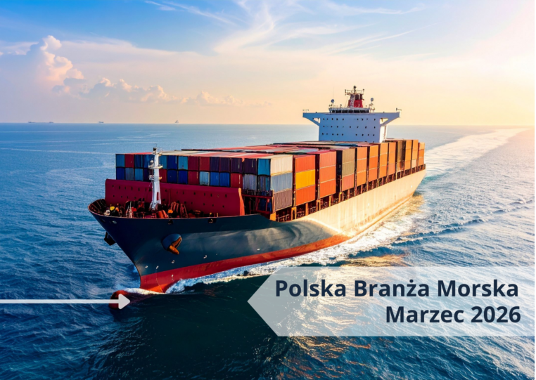 Polska Branża Morska – Podsumowanie sytuacji w marcu 2026