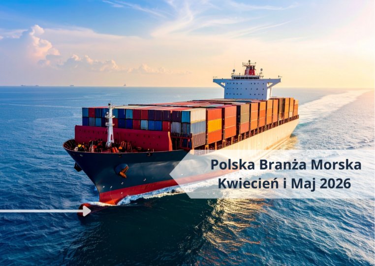 Polska branża morska – podsumowanie sytuacji pod koniec maja 2026