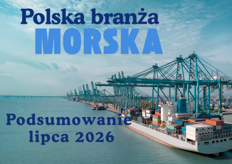 Polska branża morska – podsumowanie lipca 2026