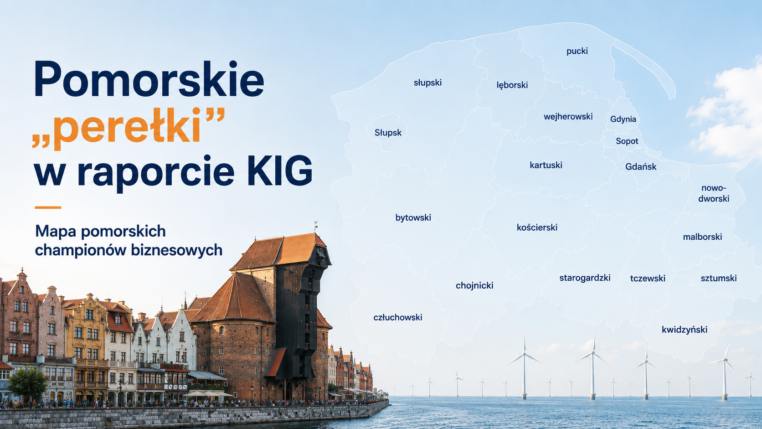 Pomorskie „perełki” w raporcie KIG. Kto naprawdę napędza polskie regiony?